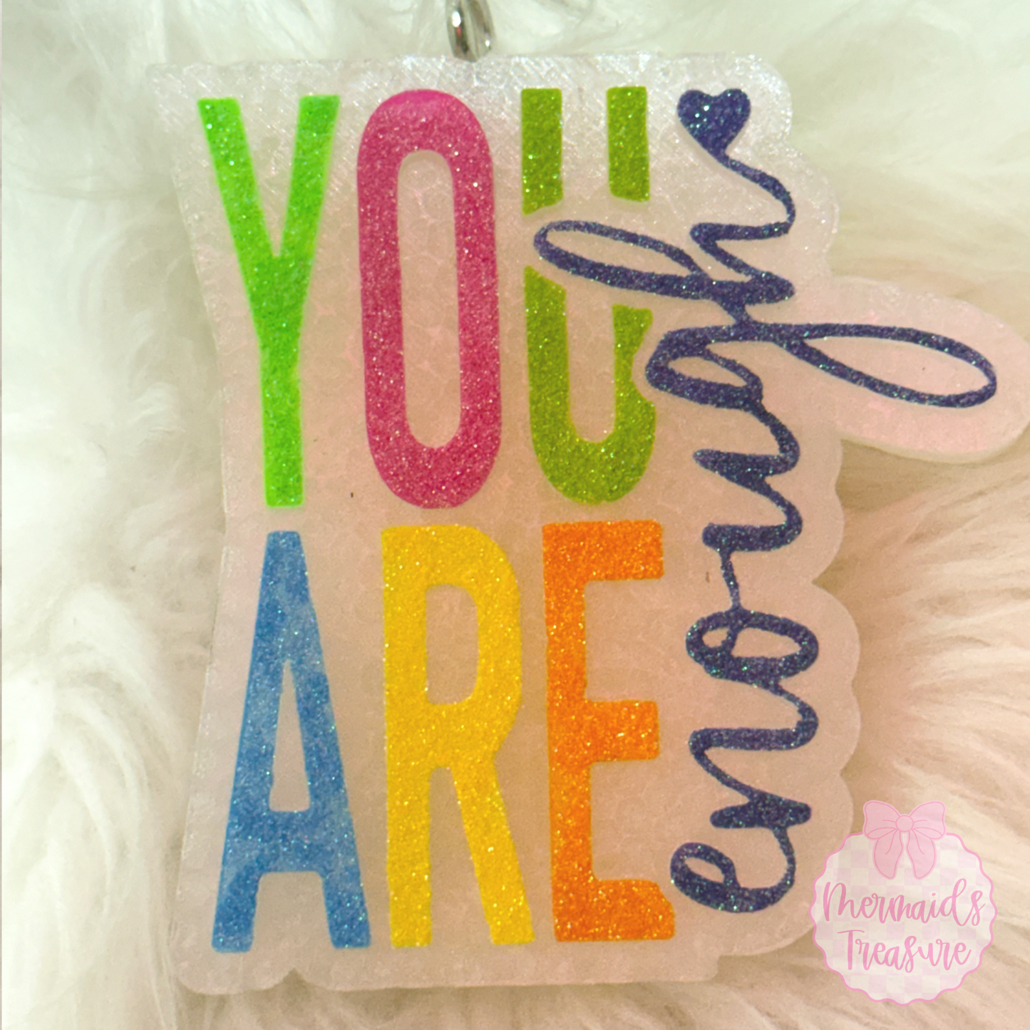 You are enough rainbow freshie