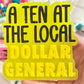 A ten at the local Dollar General freshie