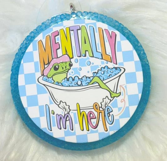 Mentally I’m here frog bath freshie