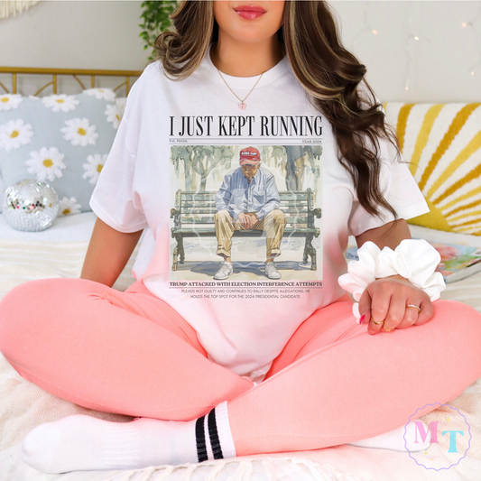 Trump kept running tee