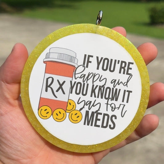 If you’re happy and you know it yay for meds freshie