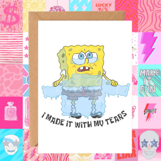Made with tears greeting card