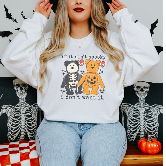 If it’s not spooky I don’t want it sweatshirt