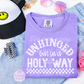 Unhinged, but in a holy way tee
