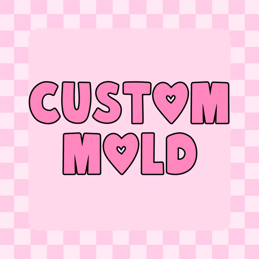 Custom mold