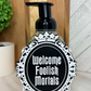 Welcome foolish mortals soap topper